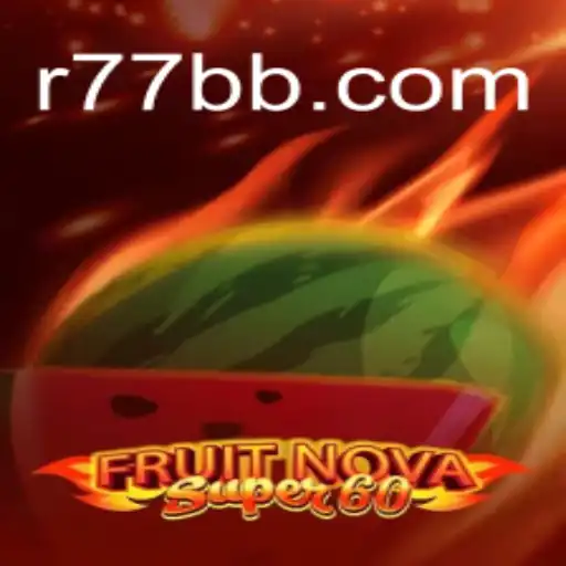Discover the Thrills of FruitNovaSuper60 and 77BB: A Modern Gaming Adventure